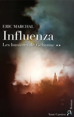 Influenza, 2, Les lumières de Géhenne, tome 2, Influenza