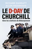 Le D-Day de Churchill, Dans les coulisses du débarquement