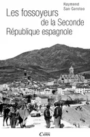 Les fossoyeurs de la Seconde République espagnole