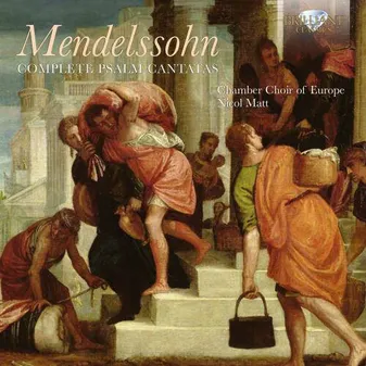 Félix Mendelssohn : Psaumes-Cantates (Intégrale)