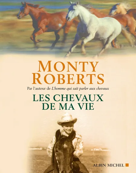 Livres Loisirs Sports Les Chevaux de ma vie Monty Roberts
