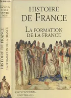 1, La france et son histoire. tome 1 : la formation de la france