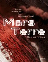 Mars Terre, Destins croisés