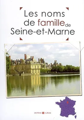 Les noms de famille de la Seine-et-Marne