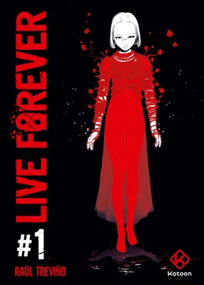 Live Forever - Tome 1