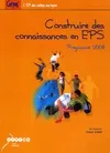 Construire des connaissances en EPS - programme 2008, programme 2008