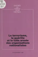 Le terrorisme, la guérilla et la lutte armée des organisations nationalistes, Exposé du Cercle Léon Trotsky du 28 novembre 1986
