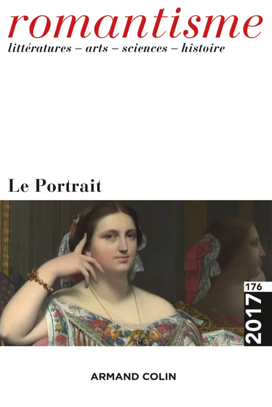 Romantisme n° 176 (2/2017) Le Portrait, Le Portrait COLLECTIF