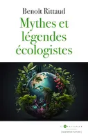 Mythes et légendes écologistes