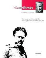Nâzim Hikmet. Biographie et poèmes, 
