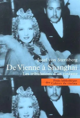 De Vienne a Shangai, Les Tribulations d'un Cineaste