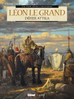 Un pape dans l'histoire, Léon le Grand, Défier Attila