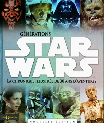 Générations Star Wars NE, la chronique illustrée de 30 ans d'aventures