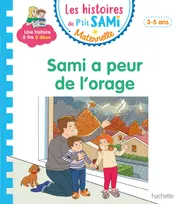 Sami et Julie maternelle, Les histoires de P'tit Sami Maternelle (3-5 ans) : Sami a peur de l'orage