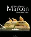 Régis et Jacques Marcon / recettes d'hiver