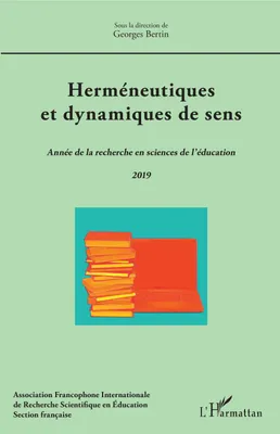 Herméneutiques et dynamiques de sens, Année de la recherche en sciences de l'éducation 2019