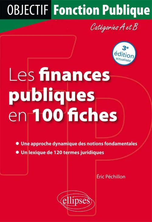 Livres Scolaire-Parascolaire BTS-DUT-Concours Les Finances publiques en 100 fiches. 3e édition actualisée, catégories A et B Éric Péchillon