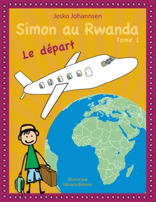 1, Simon au Rwanda, Le départ