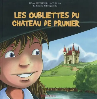 La sorcière de Bouquinville, Les oubliettes du château de Prunier