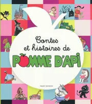 Contes et histoires de "Pomme d'api", 1, CONTES ET HISTOIRES DE POMME D'API