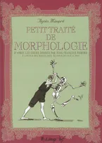 Petit traité de morphologie, d'après les cours donnés par jean-François Debord à l'École des beaux-arts de Paris de 1978 à 2003
