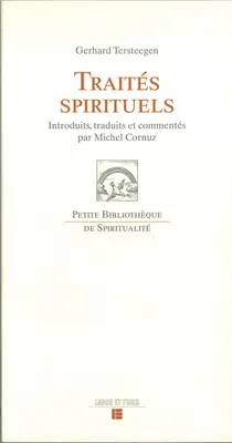 Traités spirituels, Introduits, traduits et commentés par Michel Cornuz