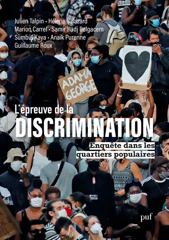 L'épreuve de la discrimination, Enquête dans les quartiers populaires Samir Hadj Belgacem, Julien Talpin, Hélène Balazard