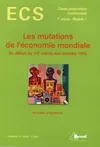 LES MUTATIONS DE L'ECONOMIE MONDIALE DU DEBUT DU XX EME SIECLE AUX ANNEES 1970