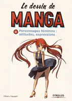 4, Le dessin de manga, vol. 4 - Personnages féminins, Tome 4 : PERSONNAGES FÉMININS
