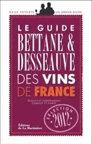 Bettane & Desseauve : Le grand guide des Vins de France 2012, [sélection 2012]