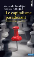 Le Capitalisme paradoxant, Un système qui rend fou