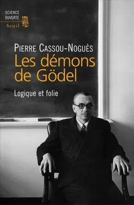 Les Démons de Gödel, Logique et folie
