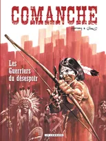 Comanche, 2, Les guerriers du désespoir