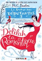 3, La Saison des débutantes - tome 3 - Delilah la romantique