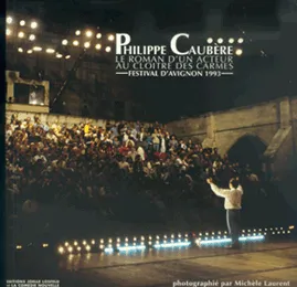 Le Roman d'un acteur au Cloître des Carmes, Festival d'Avignon 1993