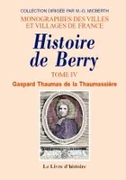 Volume IV, Histoire de Berry