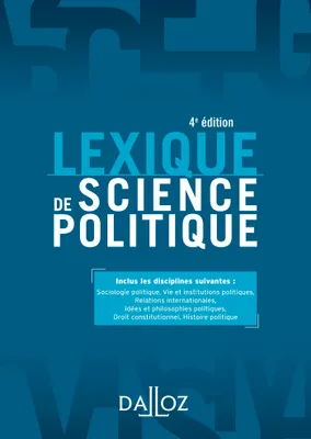 Lexique de science politique - 4e ed., Vie et institutions politiques