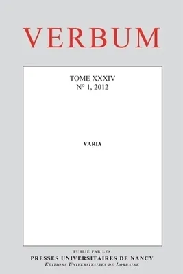 Verbum, n°1/2012, Tome XXXIV. Varia