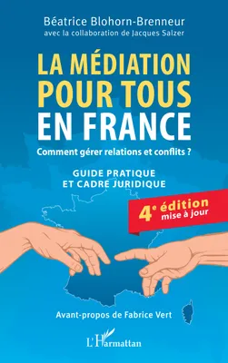 La médiation pour tous en France, Comment gérer relations et conflits ?