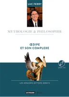 Mythologie & philosophie, 14, Oedipe et son complexe