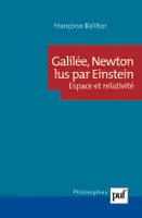 Galilée, Newton lus par Einstein, Espace et relativité