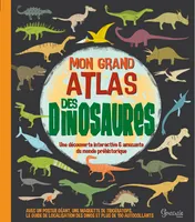 Mon grand atlas des dinosaures
