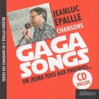 Gaga songs (+CD), On (r)ira tous aux parodies...