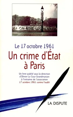 Le 17 octobre 1961, un crime d'État à Paris