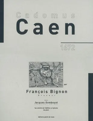 Cadomus De Caen Par Francois Bignon, Graveur