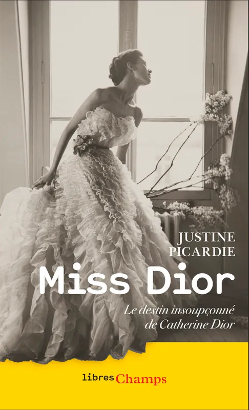 Livres Sciences Humaines et Sociales Sciences sociales Miss Dior, Le destin insoupçonné de Catherine Dior Justine Picardie