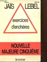 Exercices d'enchères [Paperback] JAÏS Pierre et LEBEL Michel, nouvelle majeure cinquième