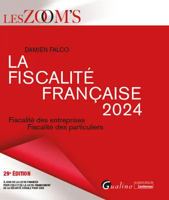 La fiscalité française 2024, Fiscalité des entreprises - Fiscalité des particuliers