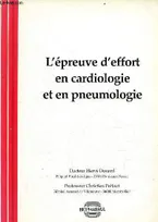 L'épreuve d'effort en cardiologie et en pneumologie.