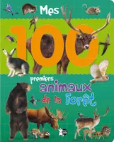 Mes 100 premiers animaux de la Forêt